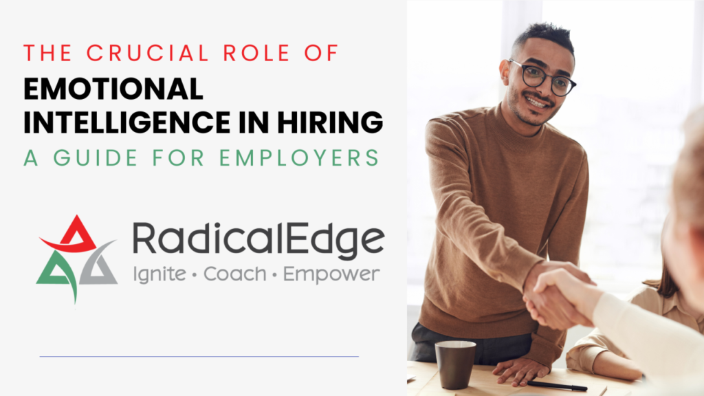 The Crucial Role of Emotional Intelligence in Hiring: A Guide for Employers