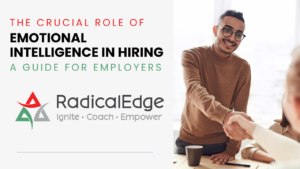 Read more about the article The Crucial Role of Emotional Intelligence in Hiring: A Guide for Employers