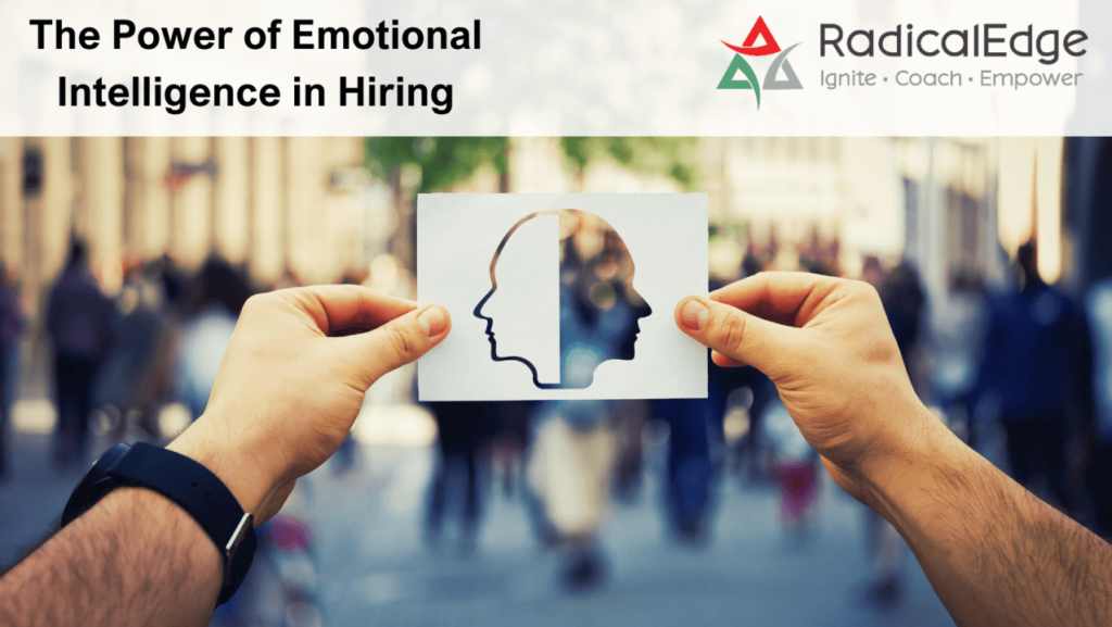 The Power of Emotional Intelligence in Hiring