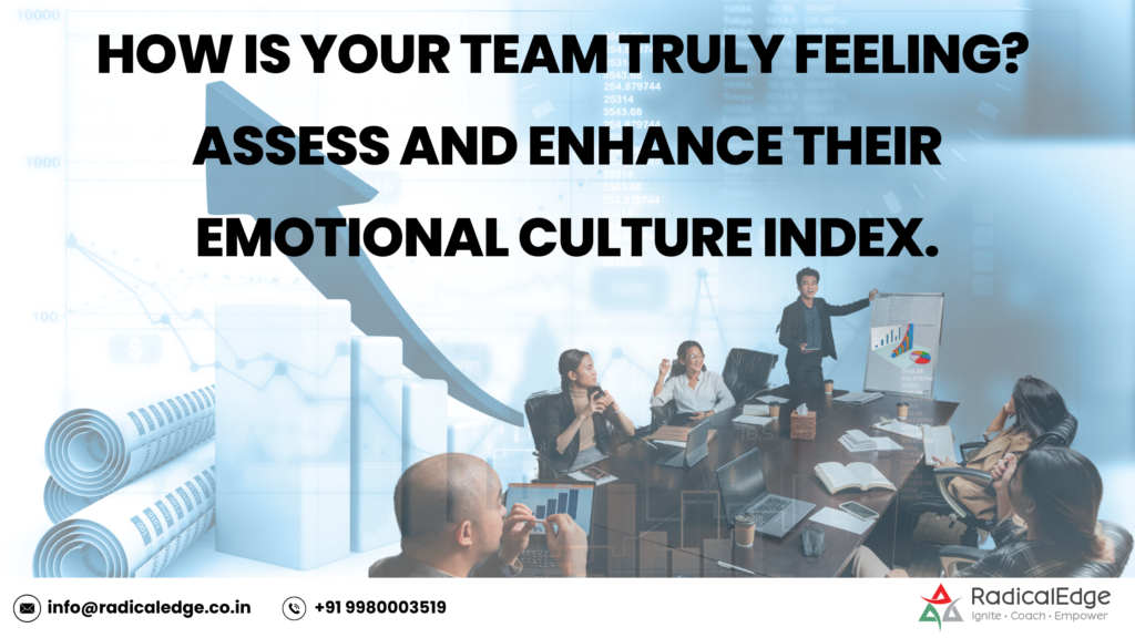 How is Your Team Truly Feeling?Assess and Enhance Their Emotional Culture Index.